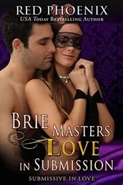 Book cover for "Brie Masters Love in Submission" by Red Phoenix