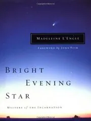 Book cover for "Bright Evening Star: Mystery of the Incarnation" by Madeleine L'Engle