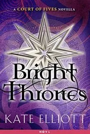 Book cover for "Bright Thrones" by Kate Elliott