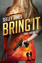 Book cover for "Bring It" by Seeley James