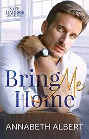 Book cover for "Bring Me Home" by Annabeth Albert