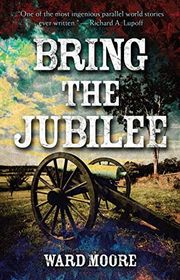 Book cover for "Bring the Jubilee" by Ward Moore