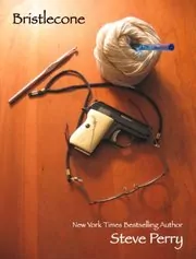 Book cover for "Bristlecone" by Steve Perry