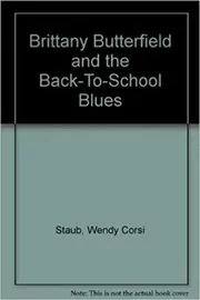 Brittany Butterfield and the Back-To-School Blues
