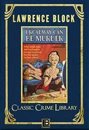 Book cover for "Broadway Can Be Murder" by Lawrence Block