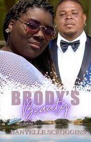 Book cover for "Brody's Beauty" by Danyelle Scroggins