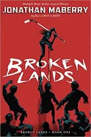 Book cover for "Broken Lands" by Jonathan Maberry