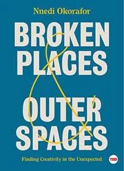 Book cover for "Broken Places & Outer Spaces" by Nnedi Okorafor