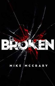 Book cover for "Broken" by Mike McCrary
