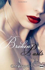 Book cover for "Broken Pasts" by C M Stunich