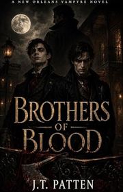 Book cover for "Brothers of Blood" by JT Patten