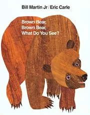 Book cover for "Brown Bear, Brown Bear, What Do You See?" by Eric Carle