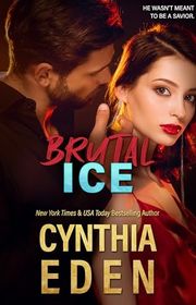 Book cover for "Brutal Ice" by Cynthia Eden