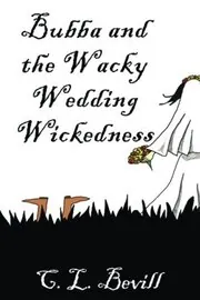 Bubba and the Wacky Wedding Wickedness