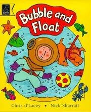 Book cover for "Bubble and Float" by Chris d'Lacey