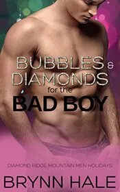 Book cover for "Bubbles and Diamonds for the Bad Boy" by Brynn Hale
