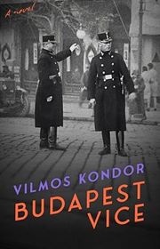 Book cover for "Budapest Vice" by Vilmos Kondor