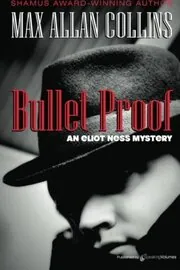 Book cover for "Bullet Proof" by Max Allan Collins