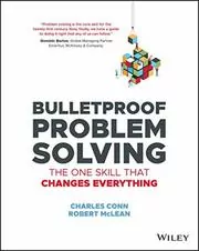 Book cover for "Bulletproof Problem Solving" by Charles Conn