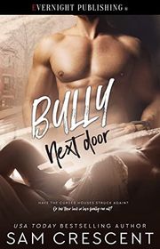Book cover for "Bully Next Door" by Sam Crescent