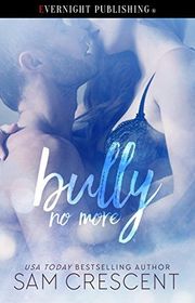 Book cover for "Bully No More" by Sam Crescent