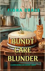 Book cover for "Bundt Cake Blunder" by Fiona Grace
