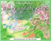 Book cover for "Bunny And The Pixies" by Enid Blyton