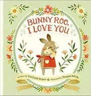 Bunny Roo, I Love You