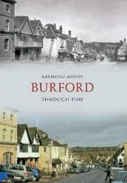 Burford Through Time. by Raymond Moody