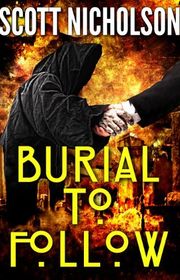 Book cover for "Burial to Follow" by Scott Nicholson