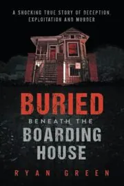 Buried Beneath the Boarding House