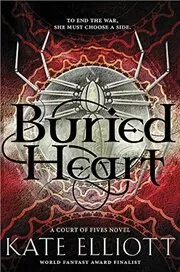 Book cover for "Buried Heart" by Kate Elliott