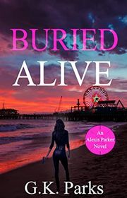 Book cover for "Buried Alive" by GK Parks