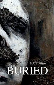 Book cover for "Buried" by Matt Shaw