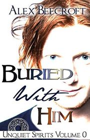 Book cover for "Buried With Him" by Alex Beecroft