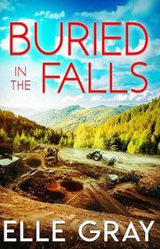 Book cover for "Buried in the Falls" by Elle Gray