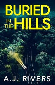 Book cover for "Buried in the Hills" by AJ Rivers