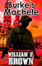 Book cover for "Burke's Machete" by William F Brown