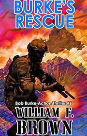 Book cover for "Burke's Rescue" by William F Brown