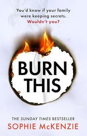 Book cover for "Burn This" by Sophie McKenzie