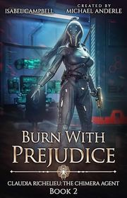 Book cover for "Burn with Prejudice" by Michael Anderle