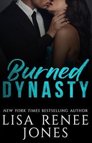 Book cover for "Burned Dynasty" by Lisa Renee Jones