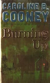 Book cover for "Burning Up" by Caroline B Cooney