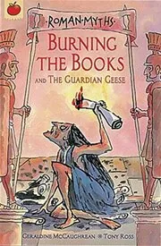Book cover for "Burning the Books And The Guardian Geese" by Geraldine McCaughrean