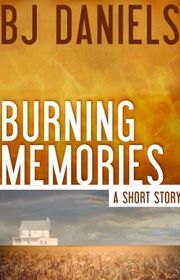 Book cover for "Burning Memories" by BJ Daniels