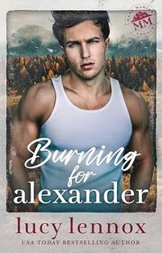 Book cover for "Burning for Alexander" by Lucy Lennox
