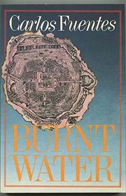 Book cover for "Burnt Water" by Carlos Fuentes