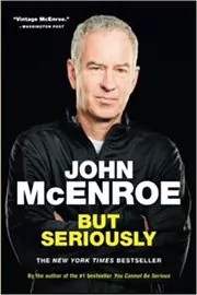 Book cover for "But Seriously" by John McEnroe
