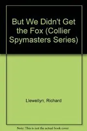 But We Didn't Get the Fox