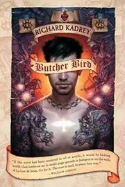 Book cover for "Butcher Bird" by Richard Kadrey